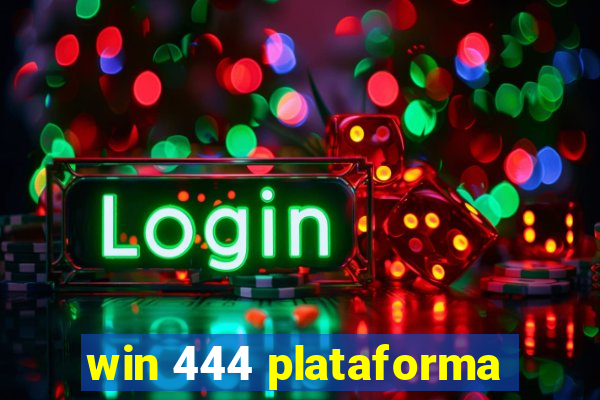 win 444 plataforma